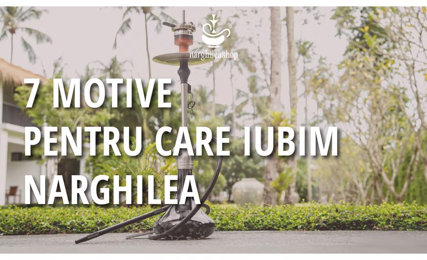 7 motive pentru care oamenii iubesc narghileaua