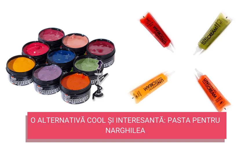 O alternativă cool și interesantă: pasta pentru narghilea!