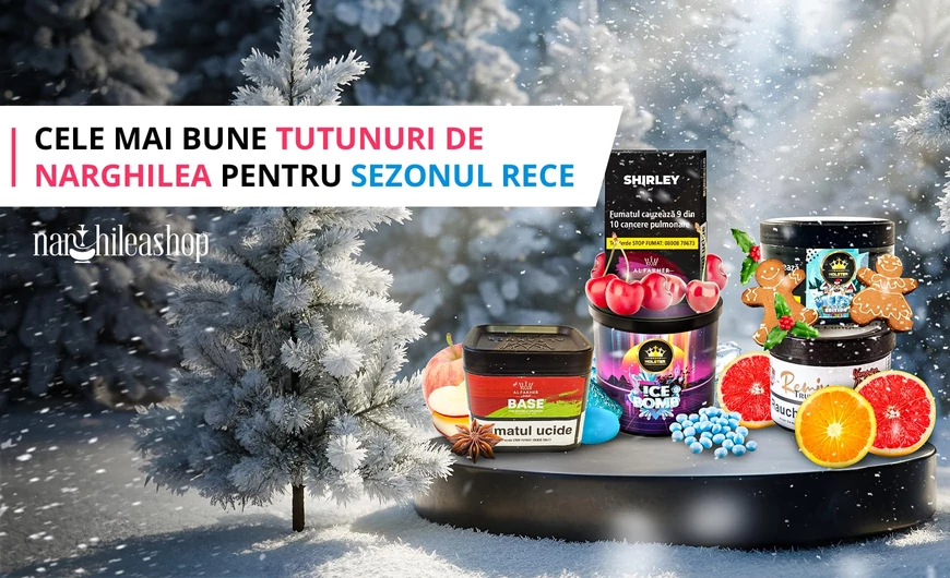 Cele mai bune tutunuri de narghilea pentru sezonul rece
