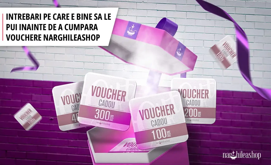 Vouchere Narghileashop: Intrebari frecvente