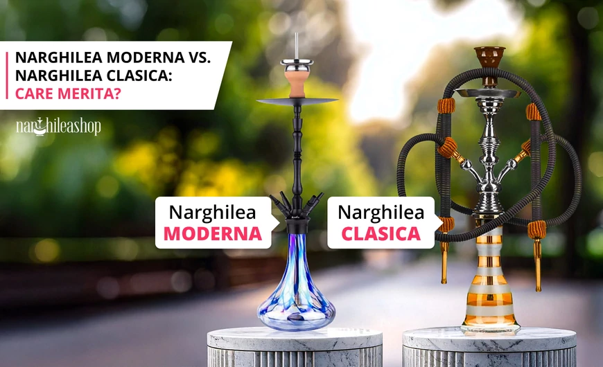 Narghilea moderna vs. narghilea clasica: care merita?