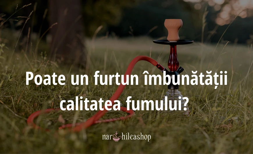 Poate un furtun imbunatatii calitatea fumului? 